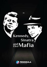 Кеннеди, Синатра и мафия